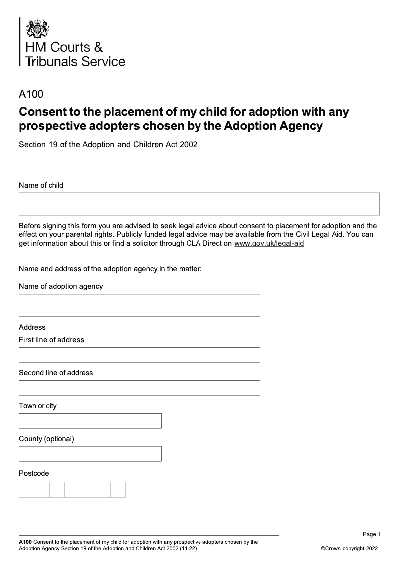 A100 Consent to the placement of my child for adoption with any prospective adopters chosen by the Adoption Agency Section 19 of the Adoption and Children Act 2002 preview