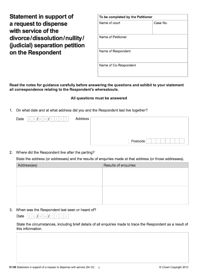 D13B Statement in support of a request to dispense with service of the divorce dissolution nullity judicial separation petition on the Respondent preview