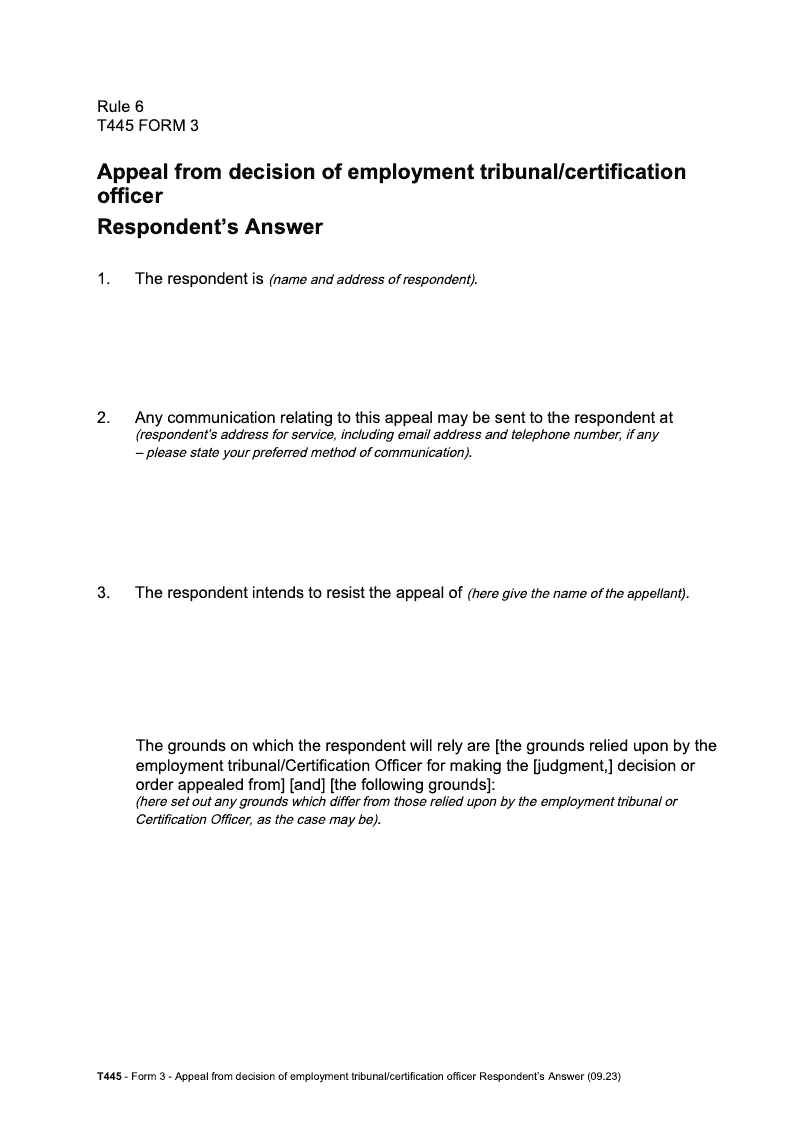 T445 Respondent s answer Appeal from decision of employment tribunal certification officer Rule 6 Form 3 electronic signature available preview